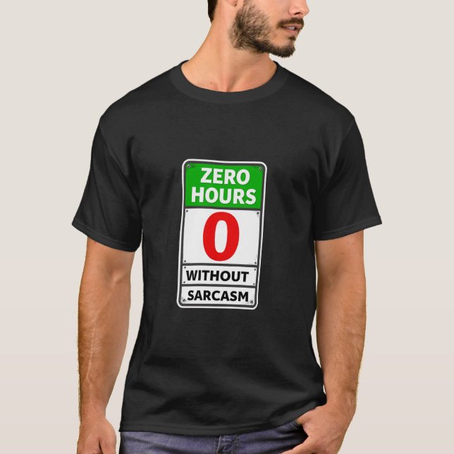 Camiseta Zero Horas Sem Sarcasmo Dito Divertido Sinal Retro (Frente)