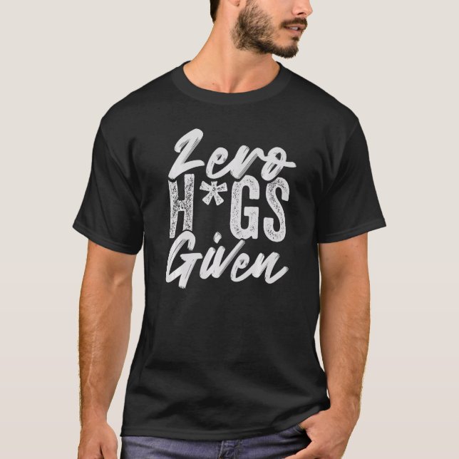 Camiseta Zero Hugs - Sarcasmo Engraçado - Ironia Dizendo Pr (Frente)