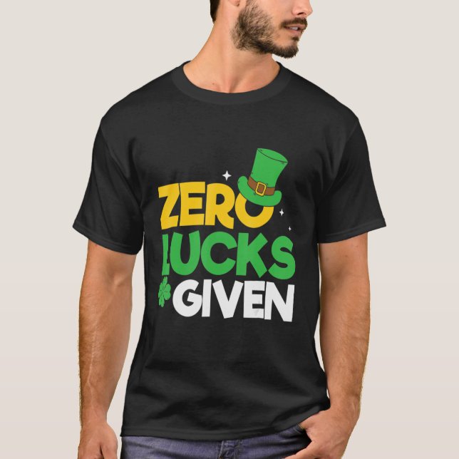 Camiseta Zero Lucks Dado Irish Sayings Adultos Santo Patríc (Frente)