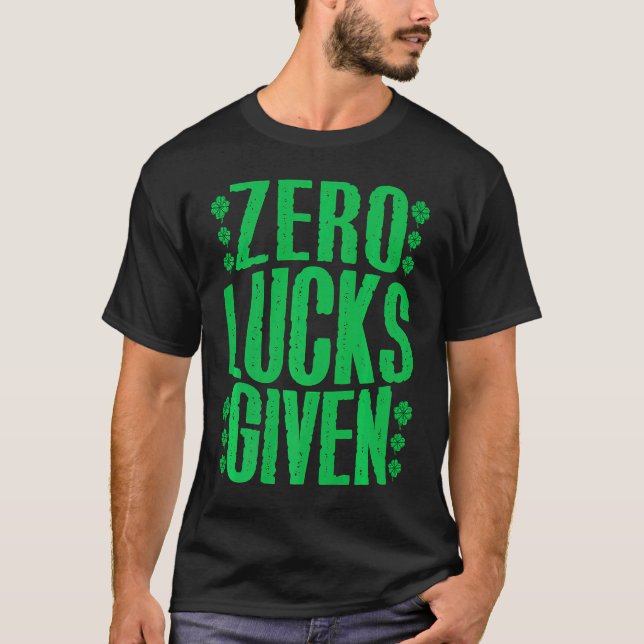 Camiseta Zero Lucks Dado o Shamrock irlandês Lucky St Patri (Frente)