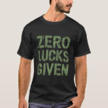 Camiseta Zero Lucks Dado Rua Dia do Pai Patrício Hilário<br><div class="desc">Zero Lucks Dado às Ruas Dia dos Pais Hilário São Patrício</div>