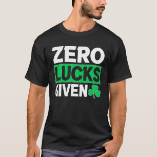 Camiseta "Zero Lucks" - "Dia de São Patrício Engraçado"