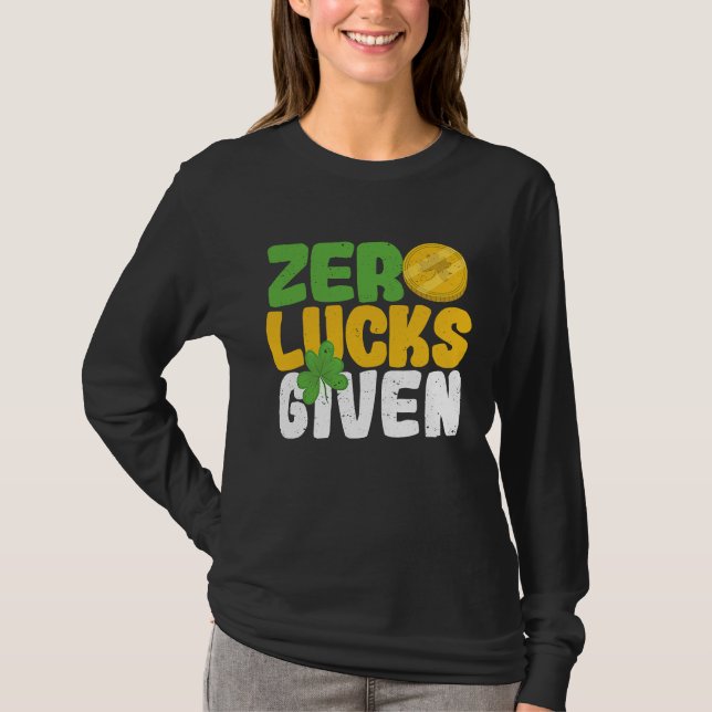 Camiseta Zero Lucks Given Funny Saint Patrick's Day Shamroc (Frente)