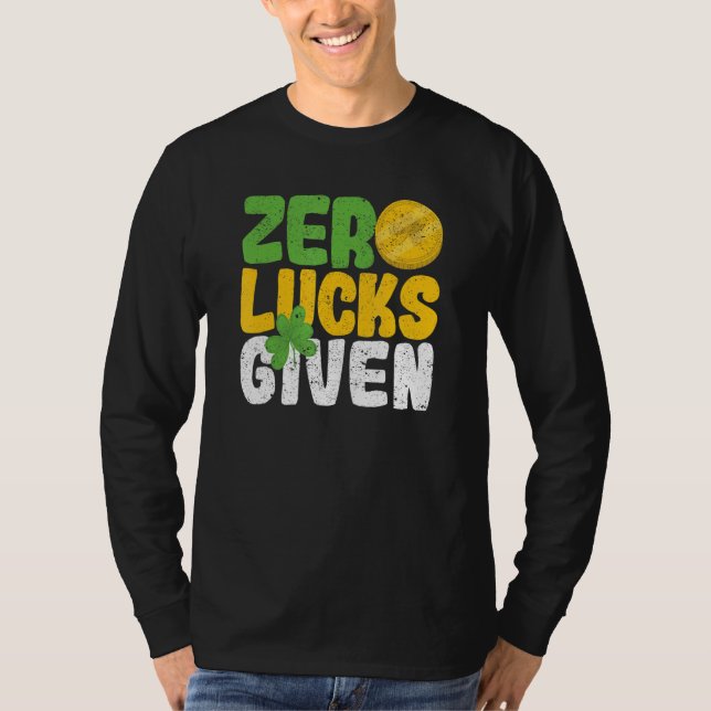 Camiseta Zero Lucks Given Funny Saint Patrick's Day Shamroc (Frente)