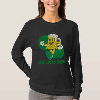 Camiseta Zero Lucks Given  St Patrick s Day St Paddys Day  