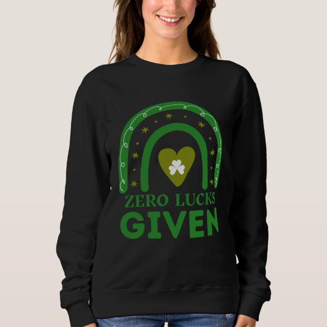 Camiseta Zero Lucks Given  St Patrick s Day St Paddys Day   (Frente)