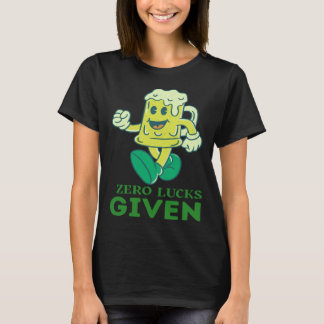 Camiseta Zero Lucks Given  St Patrick s Day St Paddys Day  