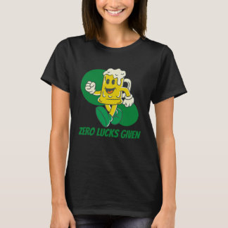 Camiseta Zero Lucks Given  St Patrick s Day St Paddys Day  