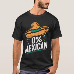 Camiseta Zero por cento da Funny Fiesta Cinco De Mayo Mexic
