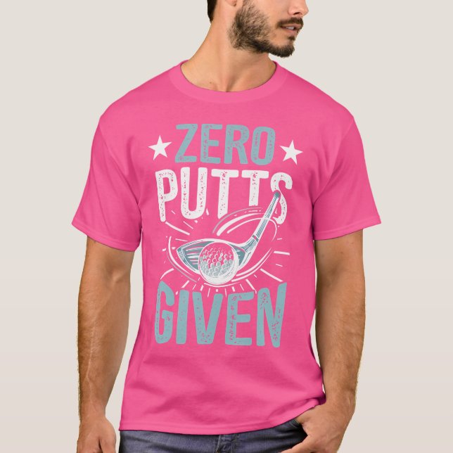 Camiseta Zero Putts Dado Golfe Engraçado (Frente)