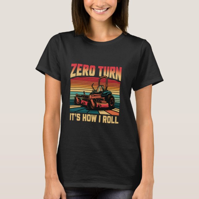 Camiseta Zero Roda É como eu Rolo - Gardener Landscaper La (Frente)