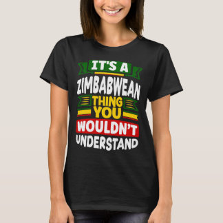 Camiseta Zimbabwean Zimbabwe Flag Its A Zimbabwean Thing