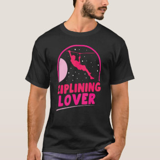 Camiseta Ziplining Sports Zipline Sayings Hobby