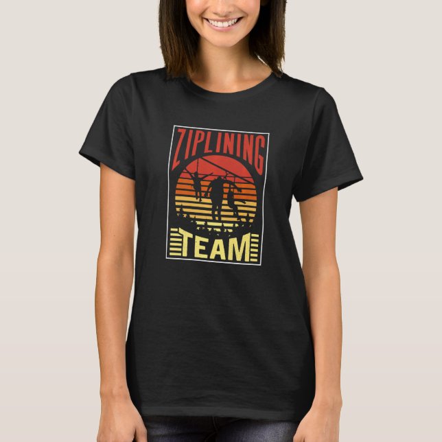 Camiseta Ziplining Team Hobby Zipline Sports Sayings (Frente)