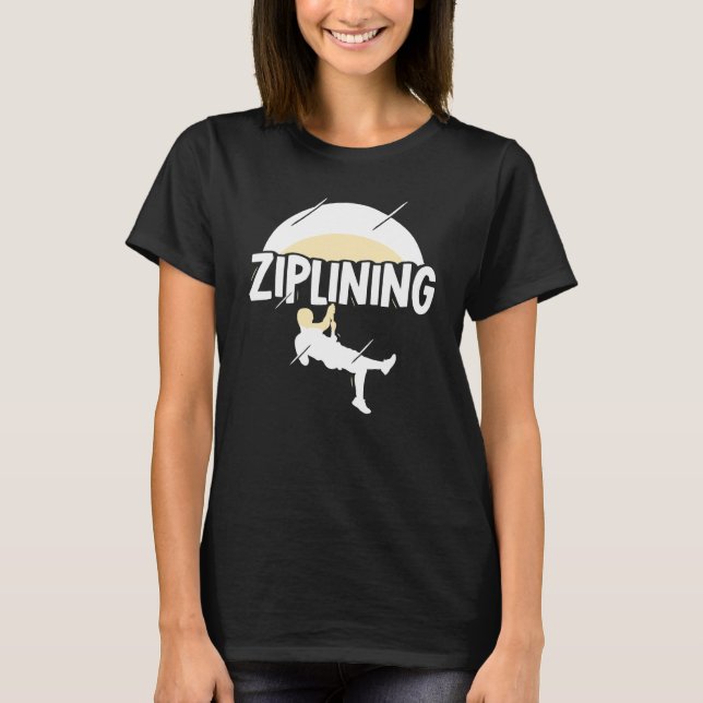Camiseta Ziplining Zipline Sayings Hobby Sports (Frente)