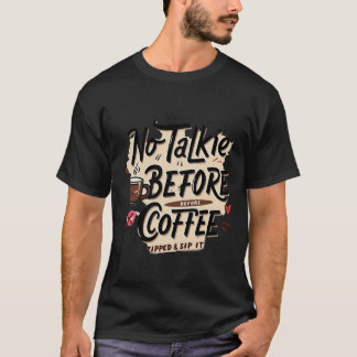 Camiseta Zipped & Sip It | Engraçado Sem Conversa Antes do