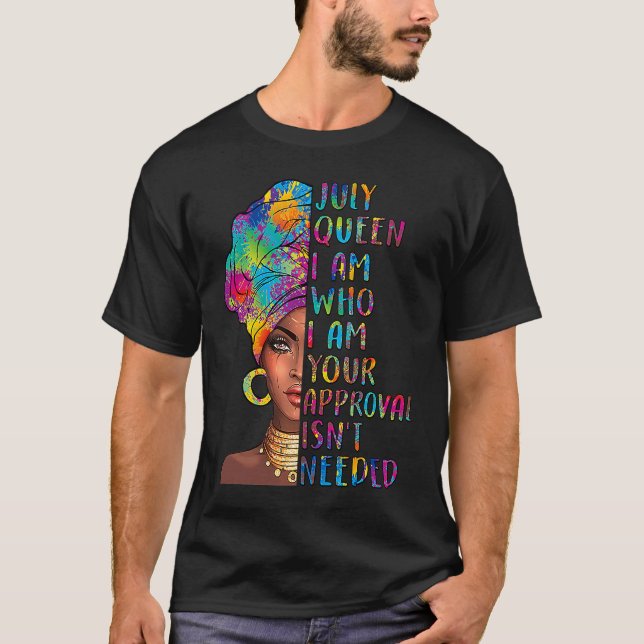 Camiseta ZmJ4 Julho Rainha Aniversário Sua aprovação não é  (Frente)