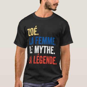 Camiseta Zoé La Femme Le Myth La Legend para Zoé
