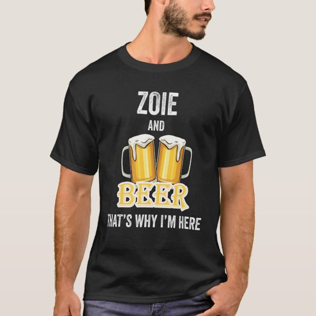 Camiseta Zoie e Beer É por isso que estou aqui (Frente)