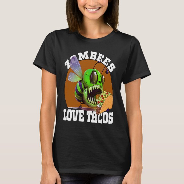 Camiseta Zombees Love Tacos Zombee Zombie Bee (Frente)