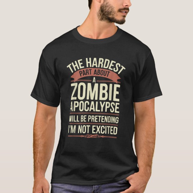 Camiseta Zombie Apocalypse Engraçado Citação de Horror Hall (Frente)