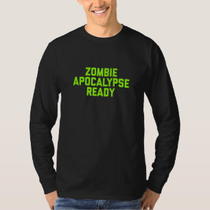 Camiseta Zombie Apocalypse Ready 1