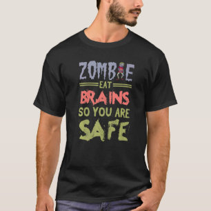 Camiseta Zombie Come Cérebros Então Você É Um Zombie Seguro