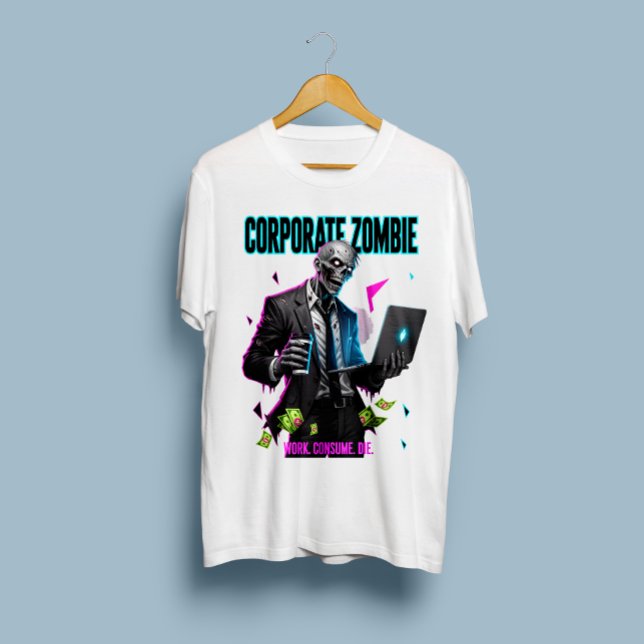 Camiseta Zombie Corporativa - Trabalho. Consumir. Morra. Ca (Criador carregado)