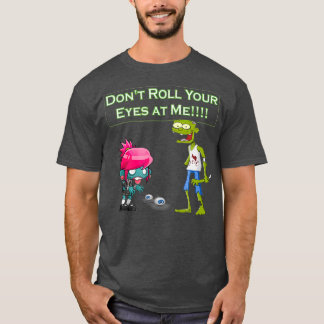 Camiseta Zombie Não Role Seus Olhos em Mim Engraçado (2)