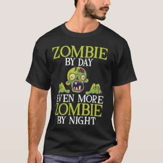Camiseta Zombie por dia Ainda mais Zombie pela noite Zombie