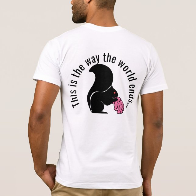 Camiseta Zombie Squirrel, é assim que o mundo termina (Verso)