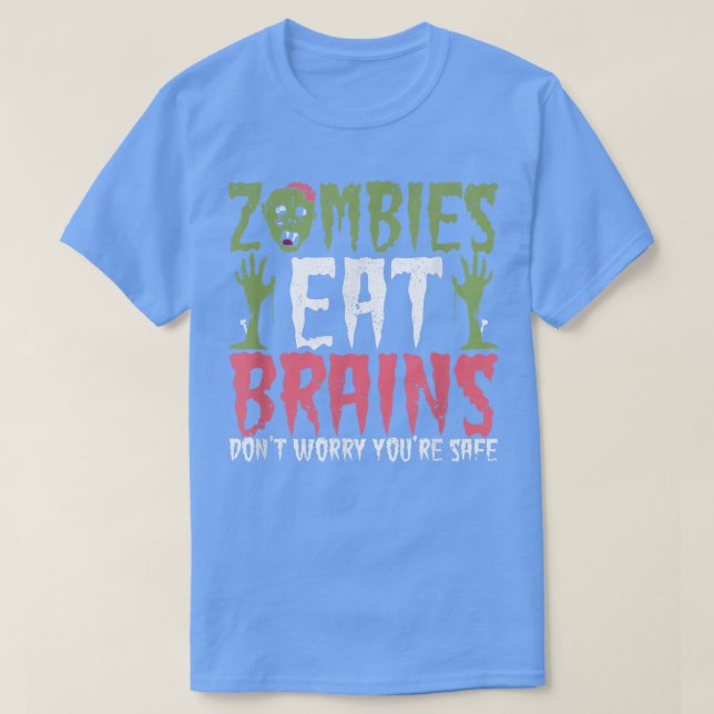 Camiseta Zombies Comem Cérebros Não Se Preocupe Com O Seu H (Frente do Design)