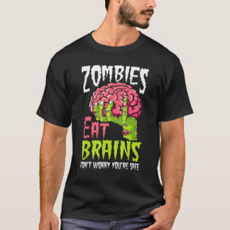 Camiseta Zombies Comem Cérebros Não se Preocupe Você Está S