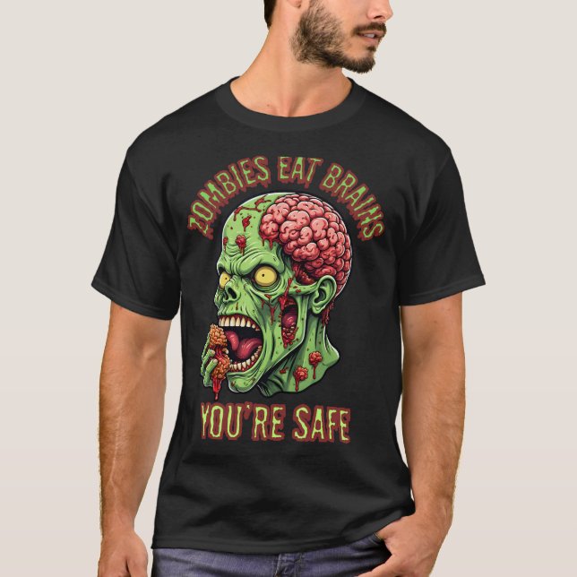 Camiseta Zombies comem cérebros que você está seguro (Frente)