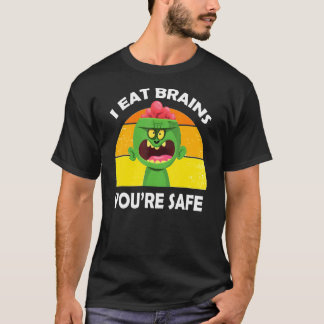 Camiseta Zombies Comem Cérebros Que Você Está Seguro Para O