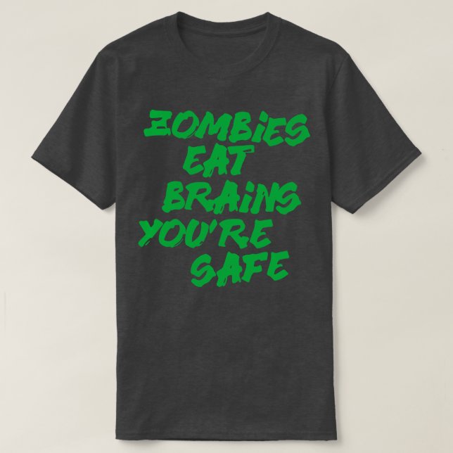 Camiseta Zombies comem cérebros você está seguro (Frente do Design)