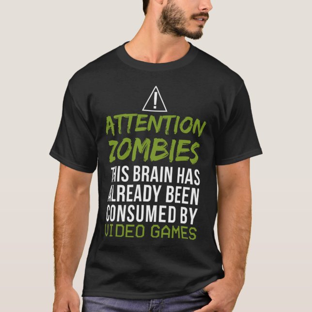 Camiseta Zombies De Atenção Para Jogadores De Vídeo (Frente)