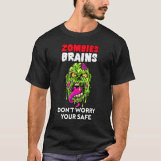 Camiseta Zombies Eat Brains Don't Worry Your Safe  Hallowee