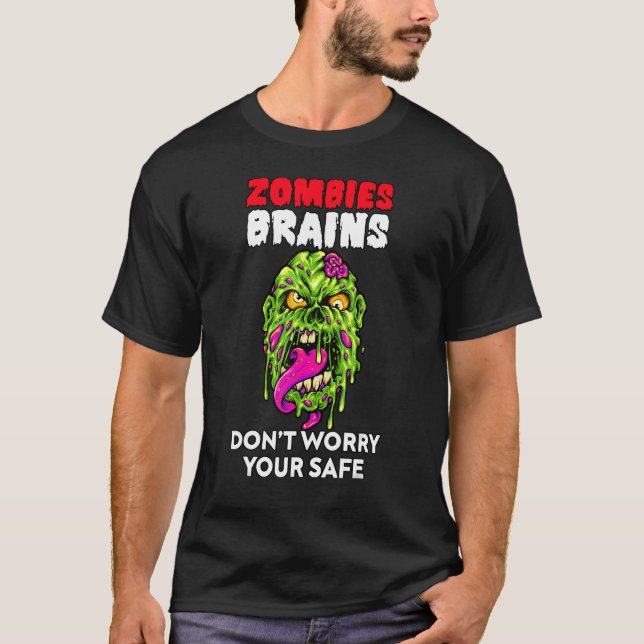 Camiseta Zombies Eat Brains Don't Worry Your Safe  Hallowee (Frente)