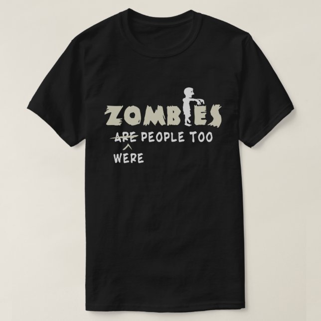 Camiseta Zombies Eram Pessoas Muito Engraçadas (Frente do Design)