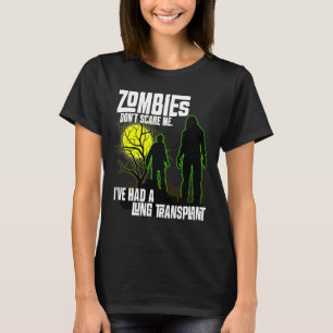 Camiseta Zombies não me assusta Eu tive transplante pulmon