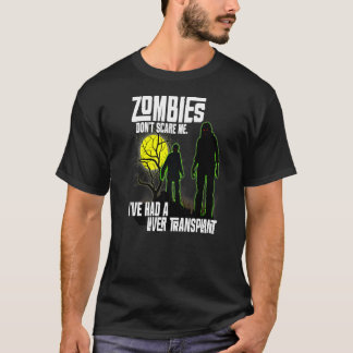 Camiseta Zombies Não Me Assusta Eu Tive Um Transplante De F