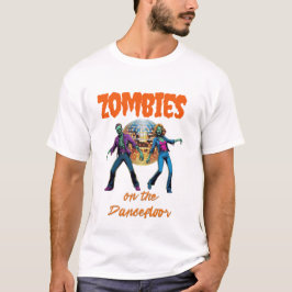 Camiseta Zombies on the Dance Floor