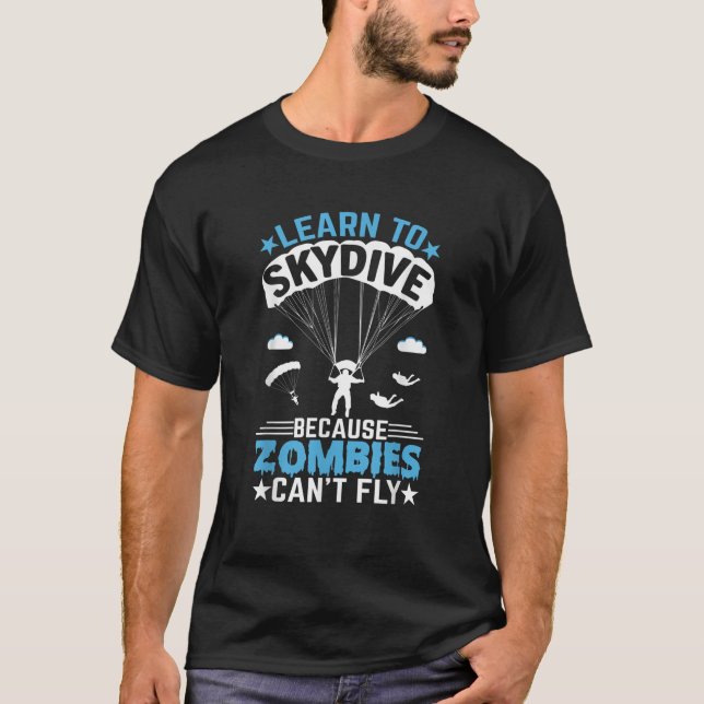 Camiseta Zombies podem voar no Skydiver Parachu Engraçado (Frente)