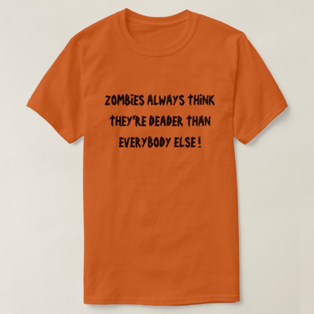 CAMISETA ZOMBIES SEMPRE PENSAM QUE SÃO MAIS LEITORES DO QUE (Frente do Design)