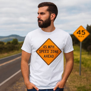 Camiseta Zona de velocidade de 45 MPH