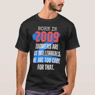 Camiseta Zoomer Gen Z Born In 2009 Humor Sarcasm Men and W