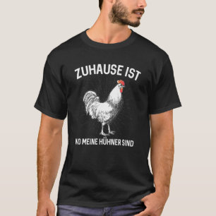 Camiseta Zuhause Ist Wo Meine Hen São Farmador De Coop De F