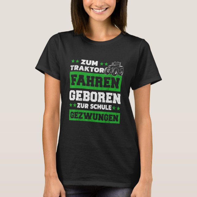 Camiseta Zum Trktor Fahrgeboren Zum Schule Forçado Trator (Frente)