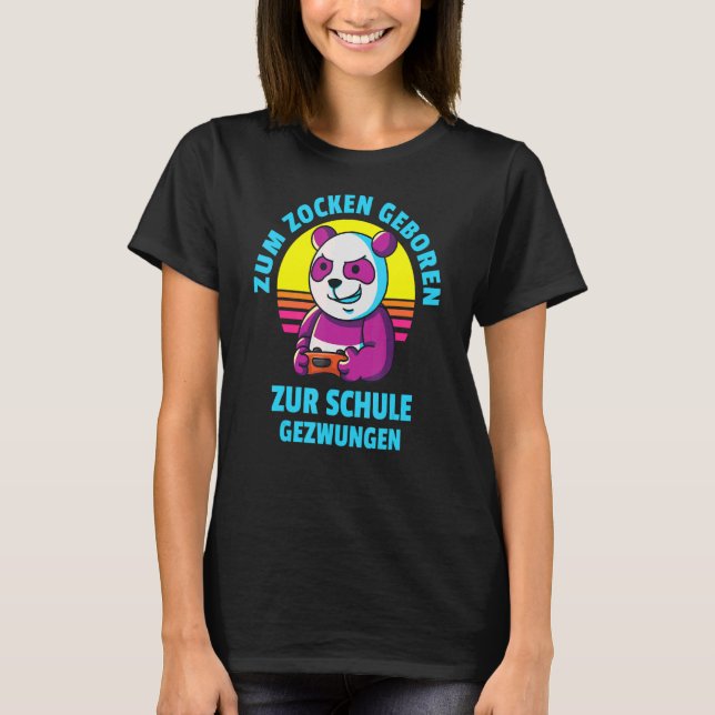 Camiseta Zum Zocken Geboren Zur Schule Gezwungen Kinder Gam (Frente)